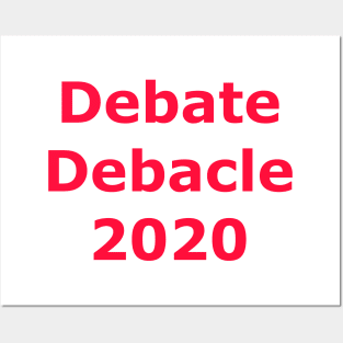 Debate Debacle 2020 Posters and Art